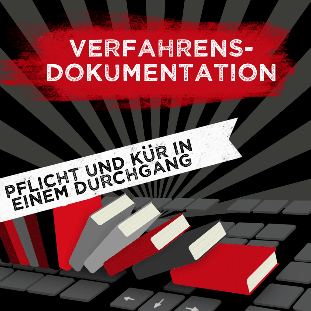 Verfahrensdokumentation - Pflicht und Kür in einem Durchgang