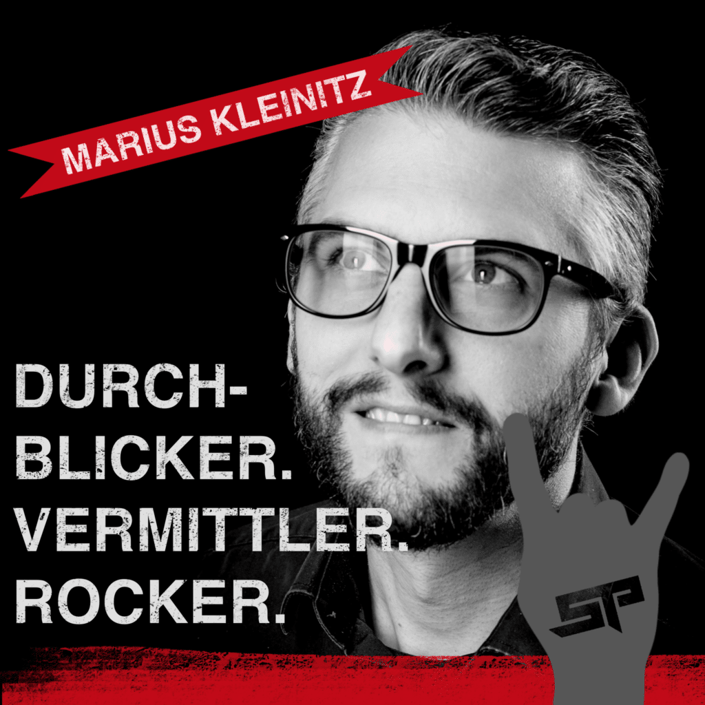 Marius Kleinitz Durchblicker. Vermittler. Rocker.